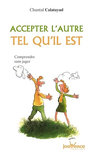 

Accepter l'autre tel qu'il est