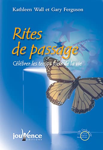 Beispielbild fr Rites De Passage : Clbrer Les Temps Forts De La Vie zum Verkauf von RECYCLIVRE