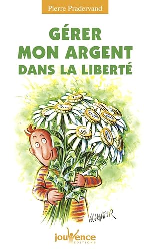 Imagen de archivo de n°100 G rer mon argent dans la libert (Pratiques) (French Edition) a la venta por ThriftBooks-Dallas