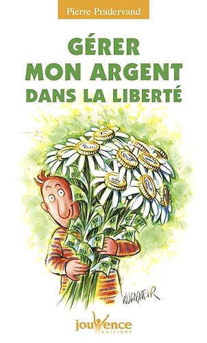 Stock image for n°100 G rer mon argent dans la libert (Pratiques) (French Edition) for sale by ThriftBooks-Dallas