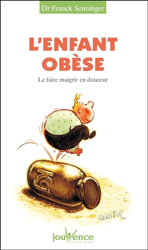 Beispielbild fr L'enfant Obse : Le Faire Maigrir En Douceur zum Verkauf von RECYCLIVRE