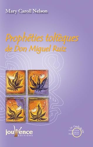 Beispielbild fr Prophties toltques de don Miguel Ruiz zum Verkauf von medimops