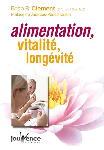 Beispielbild fr Alimentation, longvit, vitalit : Le Programme de Longue Vie zum Verkauf von medimops