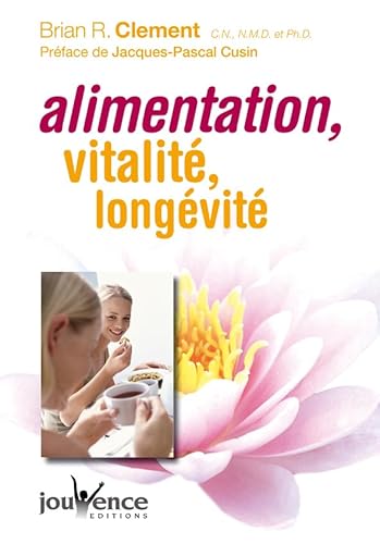 Stock image for Alimentation, longvit, vitalit : Le Programme de Longue Vie for sale by medimops