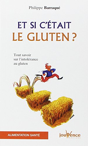 Beispielbild fr Et si c'tait le gluten ? Tout savoir sur l'intolrance au gluten zum Verkauf von Ammareal