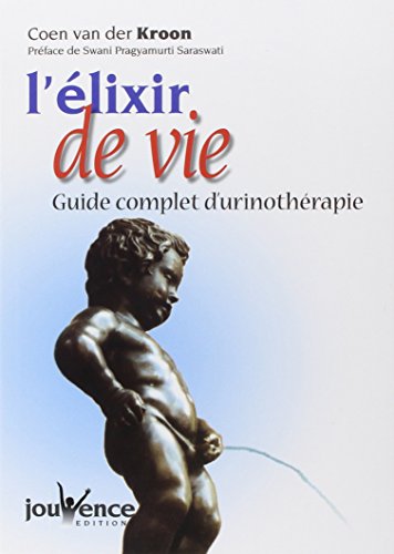 Beispielbild fr L'lixir de vie : Guide complet de l'urinothrapie zum Verkauf von medimops
