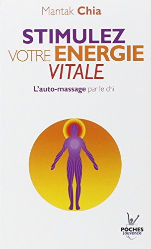 Beispielbild fr Stimulez votre nergie vitale : L'auto-massage par le chi zum Verkauf von medimops