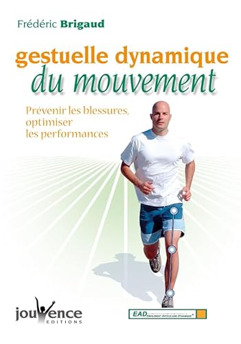 Beispielbild fr Gestuelle dynamique du mouvement : Prvenir les blessures, optimiser les performances zum Verkauf von medimops