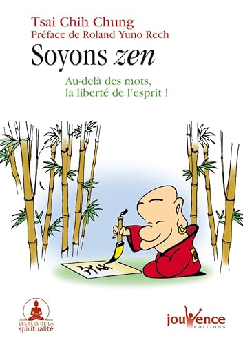 Imagen de archivo de Soyons Zen : Au-del Des Mots, La Libert De L'esprit a la venta por RECYCLIVRE