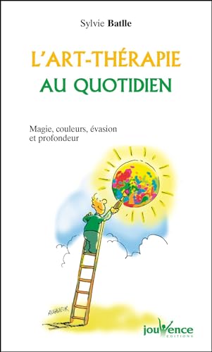 Imagen de archivo de L'art-thrapie au quotidien : Magie, couleurs, vasion et profondeur a la venta por Ammareal