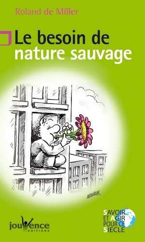 Beispielbild fr Le besoin de nature sauvage zum Verkauf von medimops