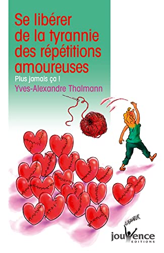Stock image for n25 Se librer de la tyrannie des rptitions amoureuses (Maxi pratiques: Plus jamais a !) (French Edition) for sale by pompon