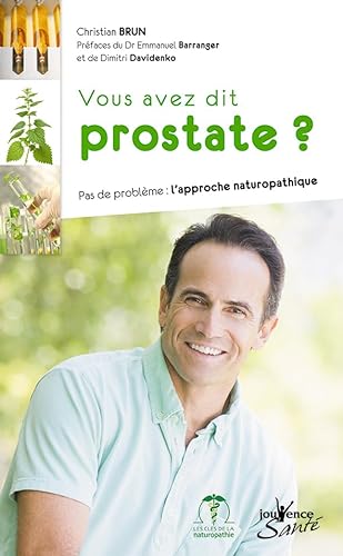 9782883535794: Vous avez dit prostate ?: Pas de problme : l'approche naturopathique