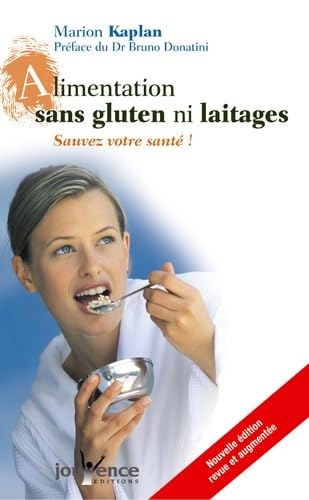 9782883535930: Alimentation sans gluten ni laitages: Sauvez votre sant !