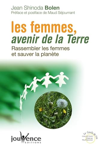Beispielbild fr Les femmes, avenir de la Terre : Rassembler les femmes et sauver la plante zum Verkauf von medimops