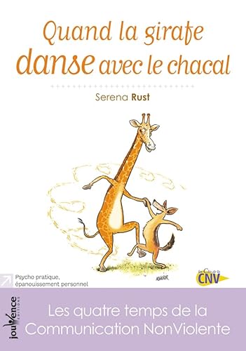 Beispielbild fr Quand la girafe danse avec le chacal : Les quatre temps de la Communication NonViolente zum Verkauf von medimops