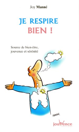 Stock image for Je respire bien ! : Source de bien-tre, jouvence et srnit for sale by medimops