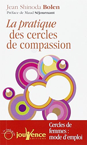 La pratique des cercles de compassion (9782883536890) by BOLEN, JEAN SHINODA