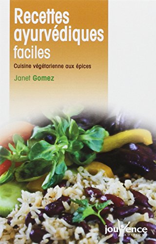 RECETTES AYURVÉDIQUES FACILES - GOMEZ,JANET