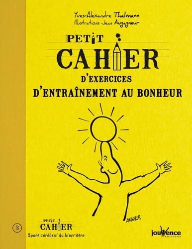 Beispielbild fr Petit Cahier D'exercices D'entranement Au Bonheur zum Verkauf von RECYCLIVRE