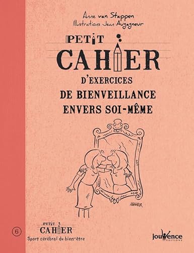 Stock image for Petit cahier d'exercices de bienveillance envers soi-mme for sale by medimops