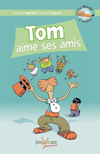 Stock image for La Bande  Loulou, Tome 1 : Tom aime ses amis for sale by medimops