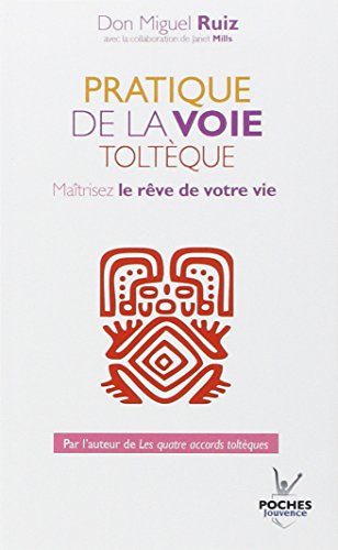 Stock image for Pratique de la voie Tolteque (French Edition) for sale by Best and Fastest Books