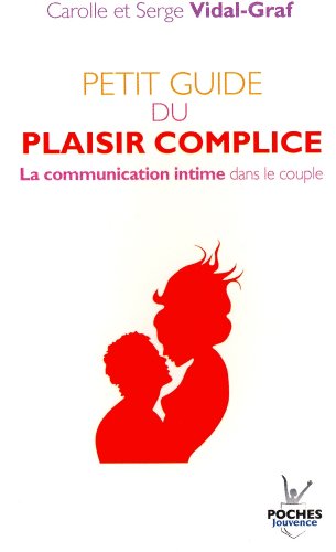 Beispielbild fr n19 Petit guide du plaisir complice (Poche) zum Verkauf von pompon