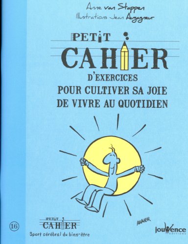 Imagen de archivo de Petit cahier d'exercices pour cultiver sa joie de vivre au quotidien a la venta por medimops