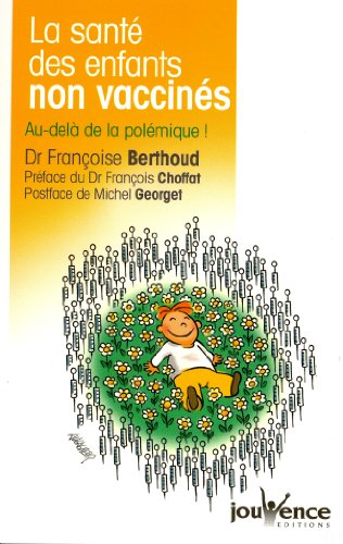 Beispielbild fr La sant des enfants non vaccins : Au-del de la polmique ! zum Verkauf von medimops