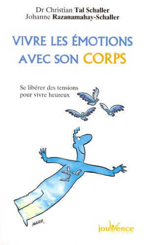 Beispielbild fr Vivre les motions avec son corps : Se librer des soucis au quotidien zum Verkauf von medimops