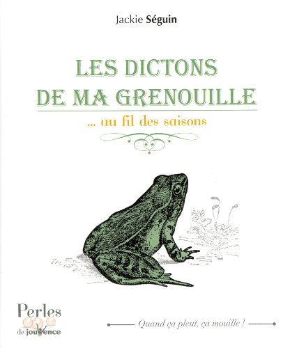 9782883539532: Les dictons de ma grenouille: ...au fil des saisons