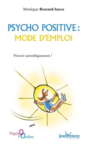 Beispielbild fr Psycho positive, mode d'emploi : Prouv scientifiquement ! zum Verkauf von medimops