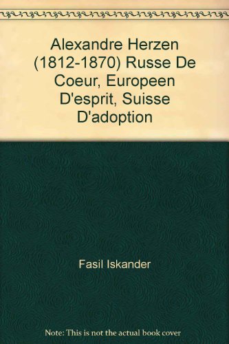 9782883590175: Alexandre Herzen (182-1870): Russe de coeur, Europen d'esprit, Suisse d'adoption. L'errance d'un tmoin prophtique