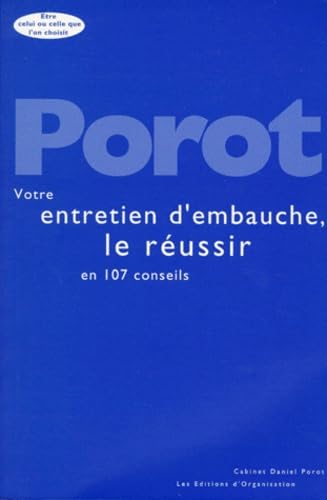 Stock image for VOTRE ENTRETIEN D'EMBAUCHE : 107 CONSEILS POUR LE REUSSIR. 3me dition for sale by Ammareal