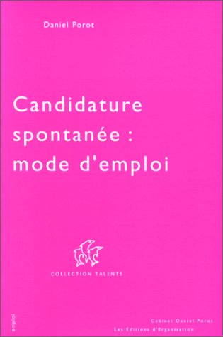 9782883670150: Candidature spontane : mode d'emploi
