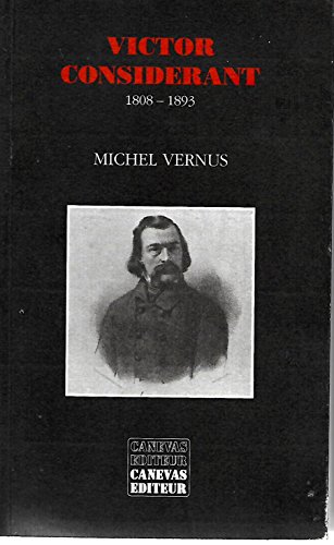 Beispielbild fr Victor Considerant : 1808-1893, le coeur et la raison zum Verkauf von Ammareal