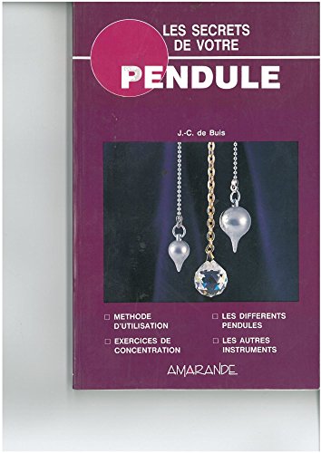 Stock image for Les secrets de votre pendule for sale by Ammareal