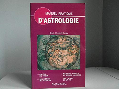 Stock image for Manuel pratique d'astrologie for sale by secretdulivre