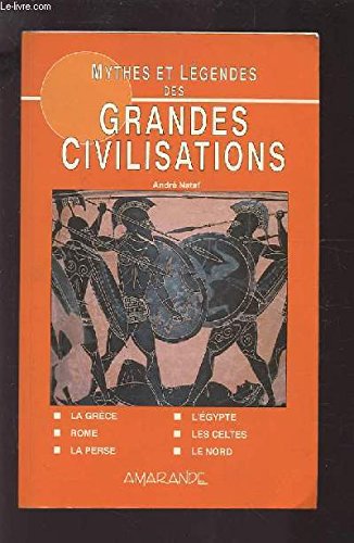 Stock image for Mythes Et Lgendes Des Grandes Civilisations for sale by RECYCLIVRE