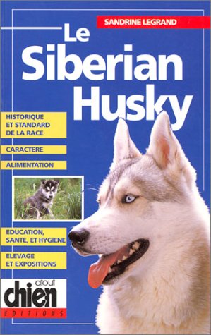 Beispielbild fr Le Siberian Husky zum Verkauf von Ammareal