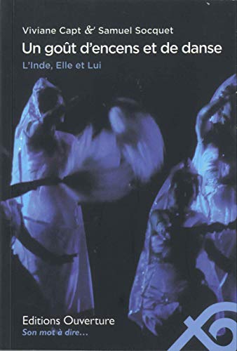 9782884131995: Un got d’encens et de danse : l’Inde, Elle et Lui (French Edition)