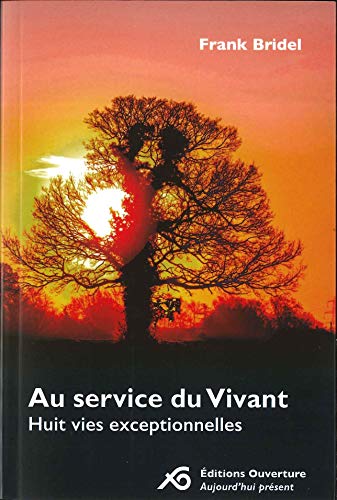 Stock image for Au service du vivant. Huit vies exceptionnelles (French Edition) for sale by Gallix