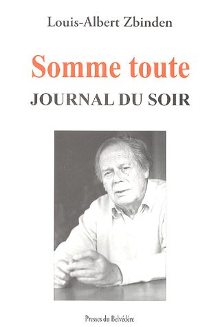 Beispielbild fr Somme toute, journal du soir zum Verkauf von A TOUT LIVRE