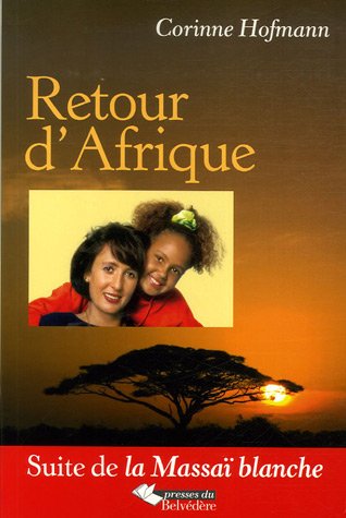 Retour d'Afrique (French Edition) (9782884190985) by Corinne Hofmann