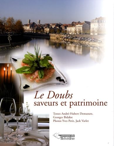 9782884191340: Le Doubs: Saveurs et patrimoine