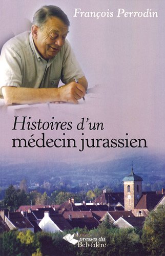 Beispielbild fr Histoires d'un mdecin jurassien zum Verkauf von medimops