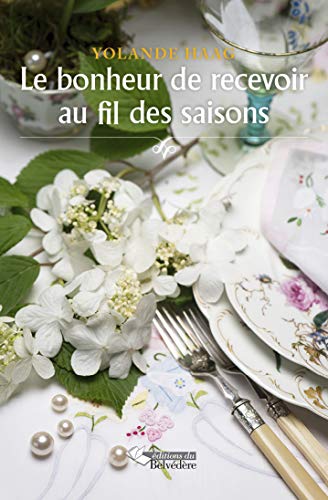 Stock image for Le bonheur de recevoir au fil des saisons for sale by medimops