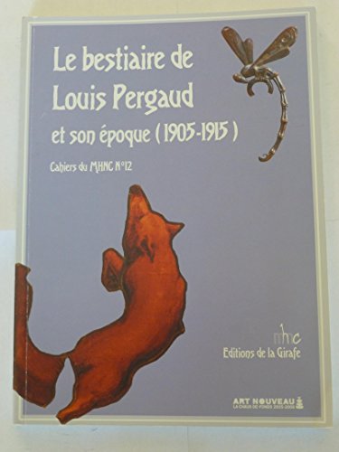 9782884230513: Le bestiaire de Louis Pergaud et son poque