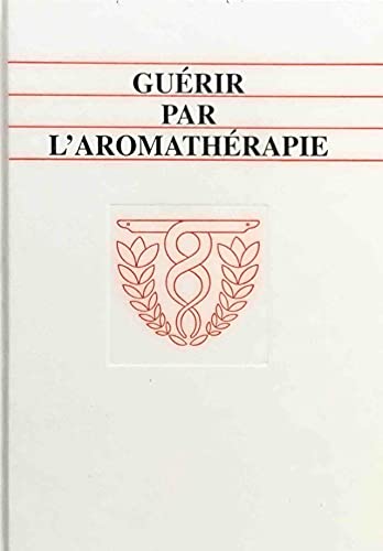 Stock image for Gurir par l'Aromathrapie. for sale by medimops